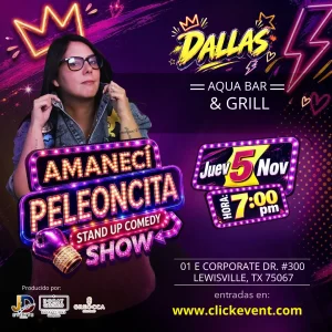 La reina del Show Amaneci peleoncita show Dallas